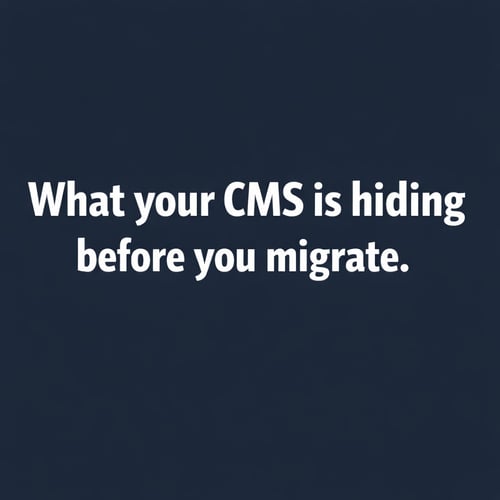 What a CMS Audit Actually Reveals Before You Migrate a Single Page