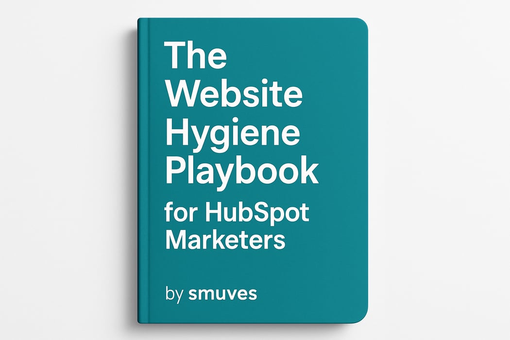 The Website Hygiene Playbook for HubSpot Marketers