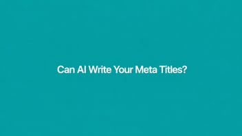 Can AI Write Your Meta Titles? Why You Still Need Bulk Editing Anyway